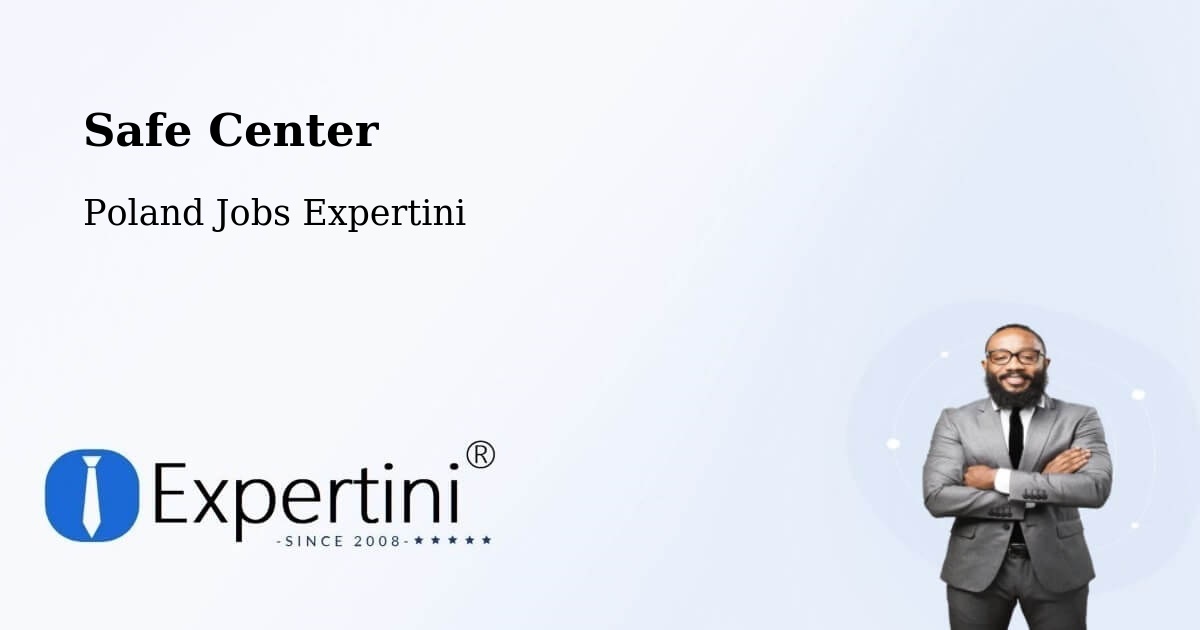 Safety Center – Tychy - Poland Jobs Expertini
